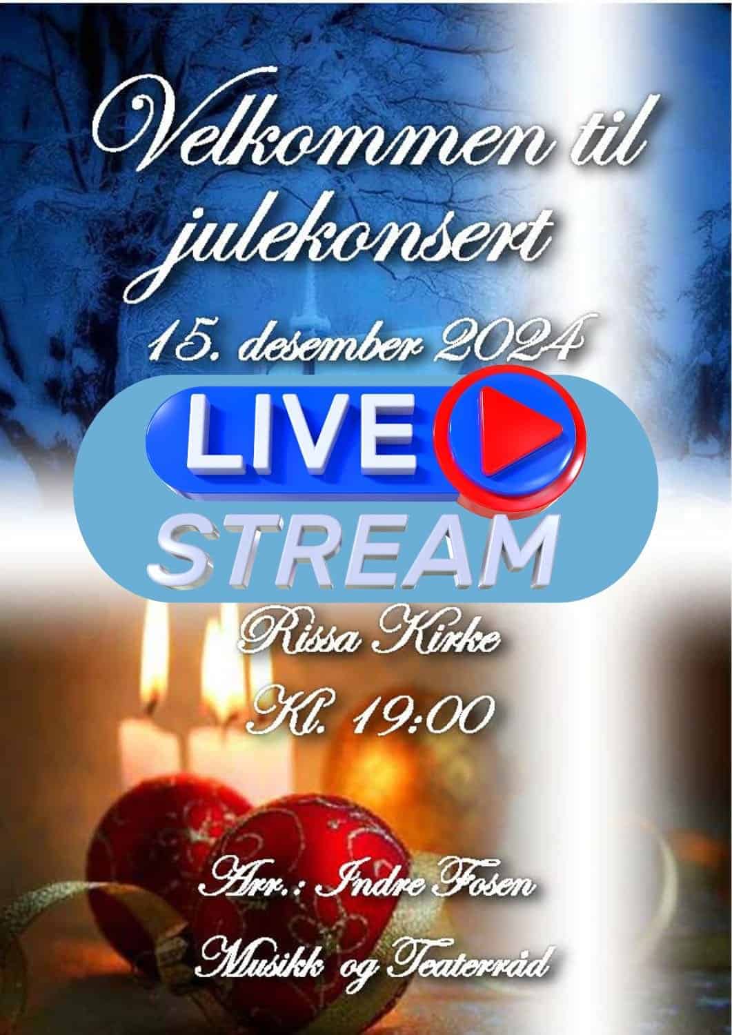 Plakat for julekonsert livestream 15. desember 2024, kl 19:00, arrangert av Indre Fosen Musikk og Teaterlag.